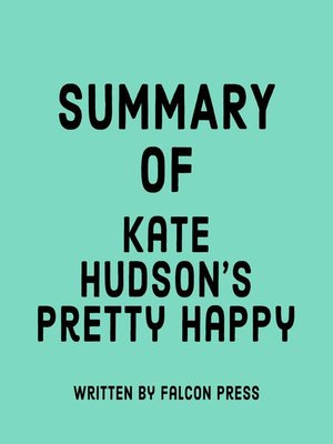 cover image of Summary of Kate Hudson's Pretty Happy